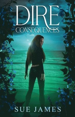 Sue James - Dire Consequences, Häftad