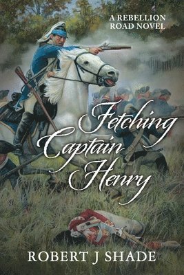 Robert J. Shade - Fetching Captain Henry, Häftad
