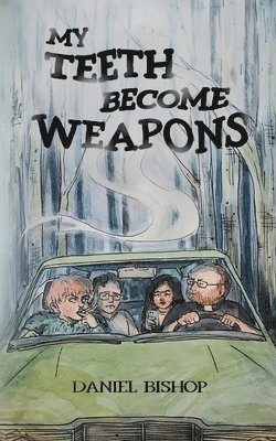 My Teeth Become Weapons