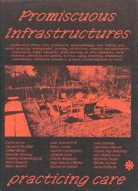 bokomslag Promiscuous Infrastructures: Practicing Care