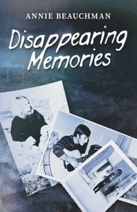 bokomslag Disappearing Memories