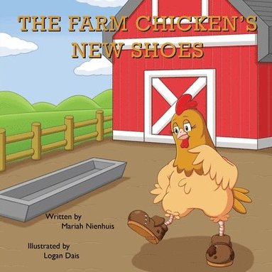 bokomslag The Farm Chicken's New Shoes