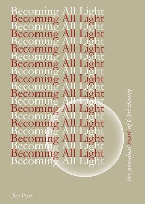Becoming All Light 1