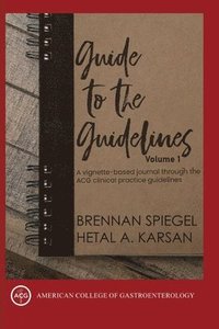bokomslag Guide to the Guidelines, Volume I