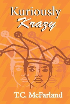 T C McFarland, Jacqueline Harris - Kuriously Krazy, Häftad