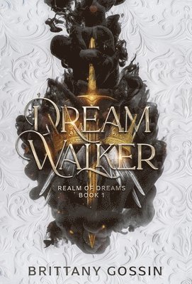 Brittany Gossin - Dream Walker, Inbunden