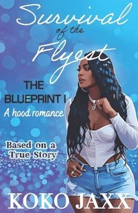 bokomslag Survival of the Flyest: The Blueprint I