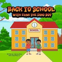 bokomslag Back To School with Evan the Dino Boy