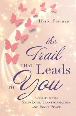 The Trail That Leads to You 1