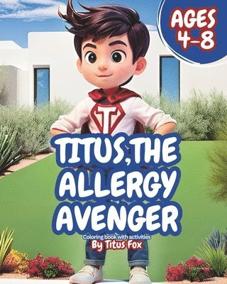 Sandra Araiza, Art Araiza Jr, Titus Fox, Jr. Araiza, Art - Titus, The Allergy Avenger, Häftad