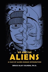 bokomslag We Are the Aliens