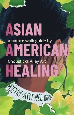 Asian American Healing Nature Walk Guide 1