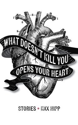 What Doesn't Kill You Opens Your Heart 1