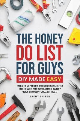 bokomslag The Honey Do List For Guys DIY Made Easy