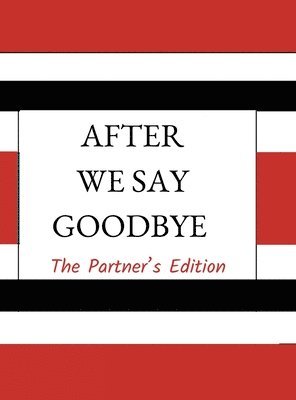 bokomslag After We Say Goodbye- Partner's Edition