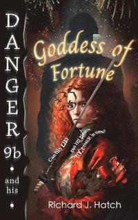 bokomslag Danger9b and his Goddess of Fortune