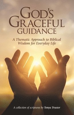 Tonya Truster - God's Graceful Guidance, Häftad