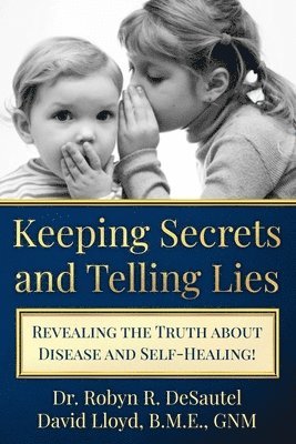 Keeping Secrets and Telling Lies? 1