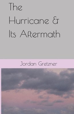 The Hurricane & Its Aftermath 1