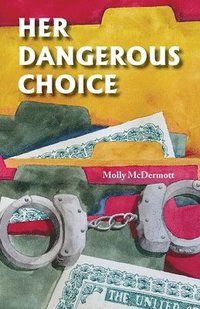 bokomslag Her Dangerous CHoice