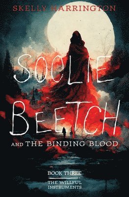 Soolie Beetch and the Binding Blood 1