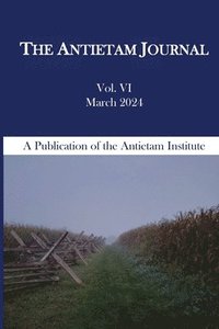 bokomslag The Antietam Journal, Volume 6