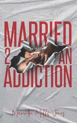 Married 2 An Addiction 1