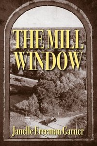 bokomslag The Mill Window