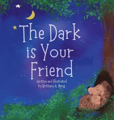 Dark is Your Friend