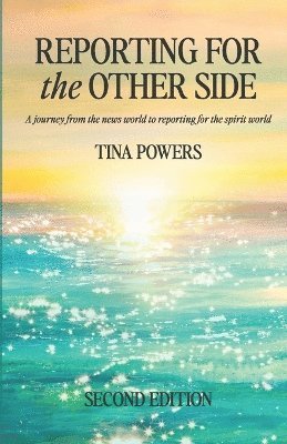 Tina Powers, Joanne Moyle - Reporting for the Other Side, Häftad