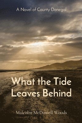 What the Tide Leaves Behind 1