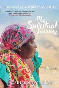 bokomslag My Spiritual Journey, Knowledge & Guidance Vol. II
