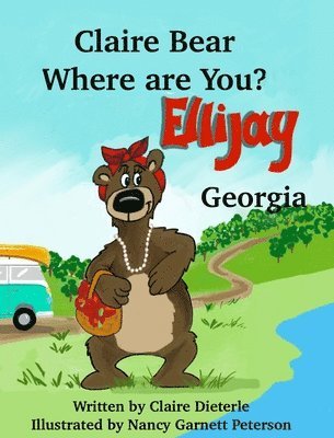 bokomslag Claire Bear Where are you? Ellijay, Georgia