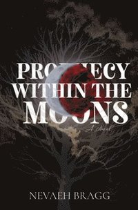 bokomslag Prophecy With The Moons
