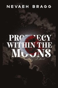 bokomslag Prophecy Within the Moons