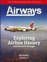 bokomslag Exploring Airline History with David H. Stringer, Volume One