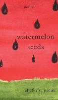 bokomslag Watermelon Seeds