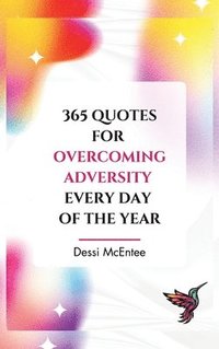 bokomslag 365 Quotes to Overcome Adversity Every Day of the Year