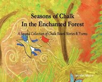 bokomslag Seasons of Chalk In the Enchanted Forest