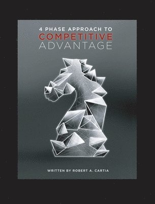 bokomslag 4 Phase Approach to Competitive Advantage