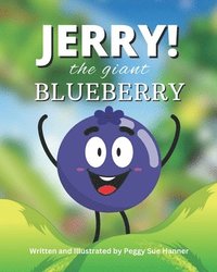 bokomslag Jerry! the Giant Blueberry