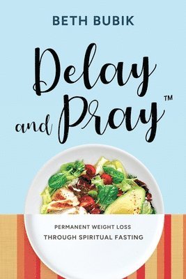 Beth Bubik - Delay and Pray, Häftad