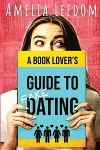 bokomslag A Book Lover's Guide to Fake Dating