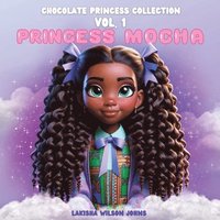 bokomslag Chocolate Princess Collection Vol.1 Princess Mocha