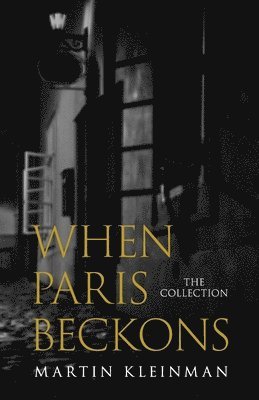 Martin Kleinman - When Paris Beckons, Häftad
