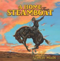 bokomslag A Home for Steamboat