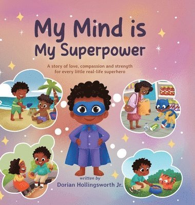 Dorian Hollingsworth - My Mind Is My Superpower, Inbunden