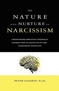 bokomslag The Nature and Nurture of Narcissism