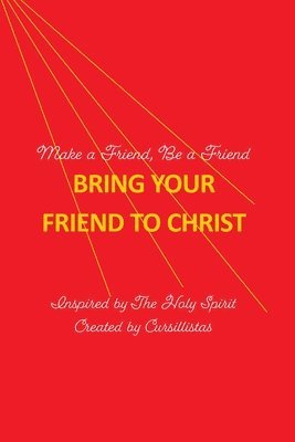 bokomslag Bring Your Friend to Christ