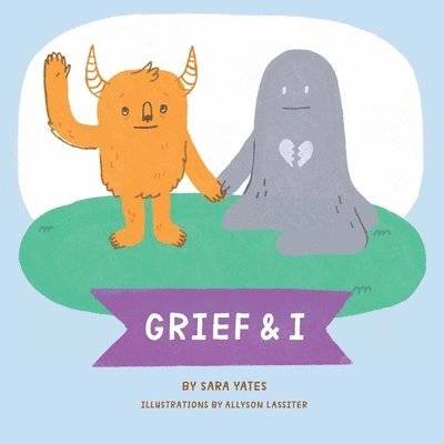 Grief & I 1